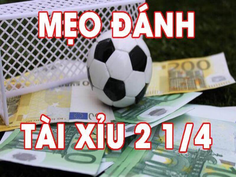Kinh nghiem dat cuoc keo tai xiu 2 1 4 luon thang 6 - tài xỉu 2 1/4 là sao