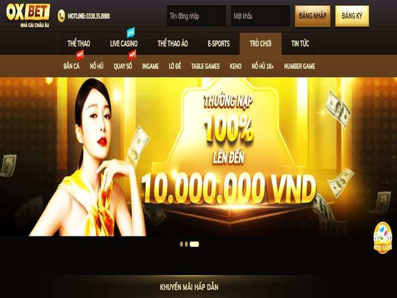 Thông tin các nhà cái tặng 100k bạn không nên bỏ qua 5 Nha cai tang 100k cho nguoi choi khong the bo qua Oxbet 5 - nhà cái tặng 100k