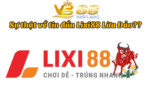 Đánh giá LIXI88 – Nhà cái uy tín hàng đầu hiện nay Update 3/2023 1 Đánh giá LIXI88 – Nhà cái uy tín hàng đầu hiện nay