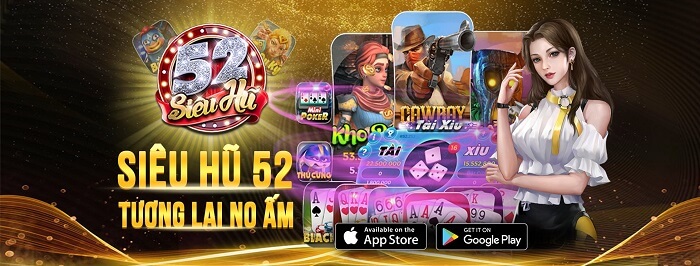 SIEUHU52 - Nổ hũ thả ga nhận ngay quà siêu khủng 3 Sở hữu kho game khủng với các tựa game gây bão trên thị trường.